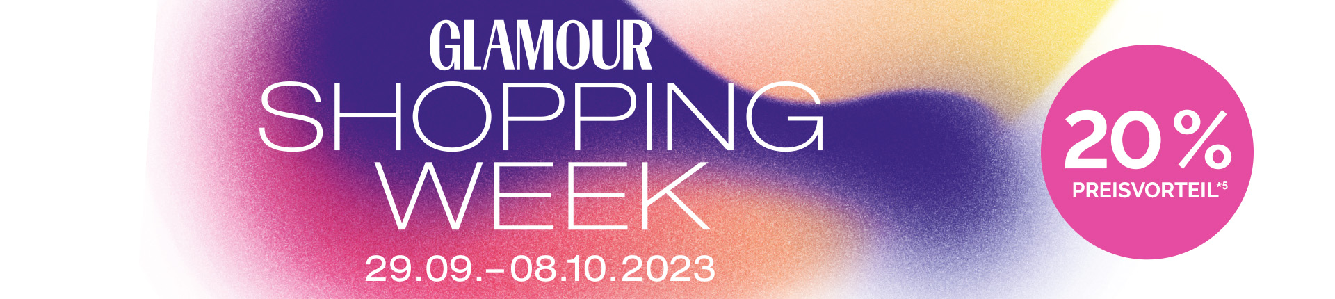 Glamour shopping week mit 20% Preisvorteil